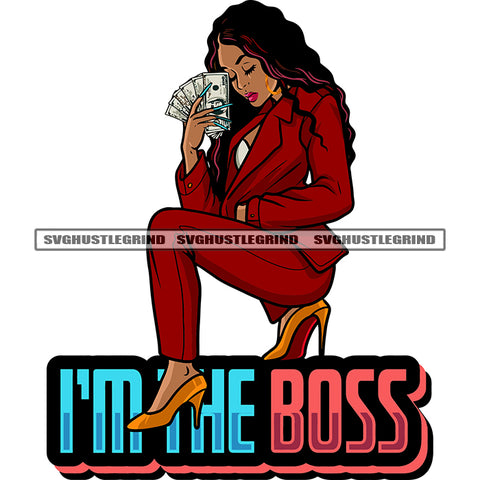 I'M The Boss Quote Gangster African American Sexy Woman Sitting Pose Hand Holding Money Note Curly Long Hairstyle Design Element White Background SVG JPG PNG Vector Clipart Cricut Silhouette Cut Cutting
