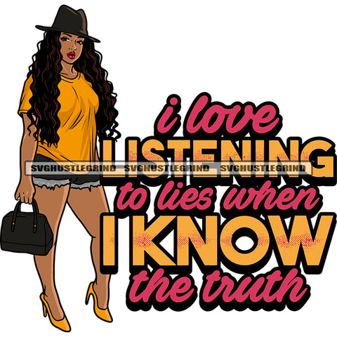 I Love Listening To Lies When I Know The Truth Quote Gangster African American Woman Standing Hand Holding Bag Wearing Cowboy Hat Curly Long Hairstyle Afro Sexy Woman SVG JPG PNG Vector Clipart Cricut Silhouette Cut Cutting
