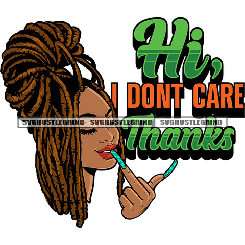Hi, I Don't Care Thanks Quote Beautiful Black Girls Showing Middle Finger Smile Face African American Girls Locus Hairstyle Smile Face Design Element SVG JPG PNG Vector Clipart Cricut Silhouette Cut Cutting