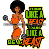 Think Like A Beast Train Like A Be A Beast Quote African American Fitness Woman Hand Holding Bumble Smile Face Afro Woman Wearing Hoop Earing Puffy Short Hairstyle White Background SVG JPG PNG Vector Clipart Cricut Silhouette Cut Cutting