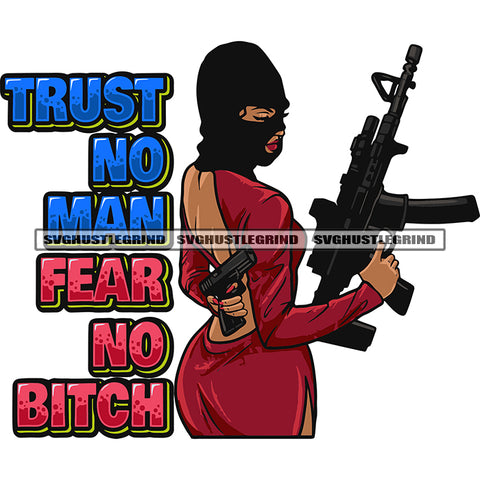 Trust No Man Fear No Bitch Quote Gangster African American Sexy Woman Hand Holding Double Gun Afro Woman Wearing Ski Mask Design Element White Background SVG JPG PNG Vector Clipart Cricut Silhouette Cut Cutting