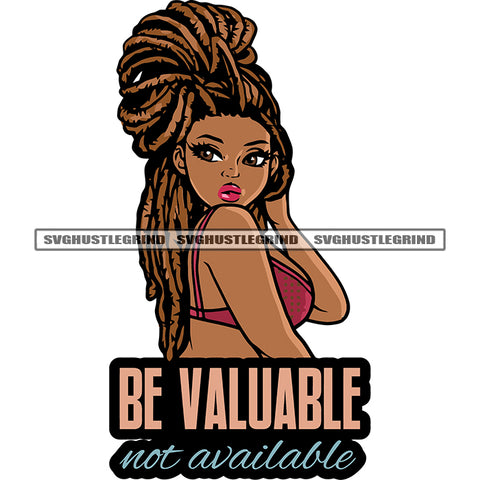 Be Valuable Not Available Quote Sexy Melanin Woman Wearing Bikini African American Woman Locus Hairstyle Cute Side Face Design Element SVG JPG PNG Vector Clipart Cricut Silhouette Cut Cutting