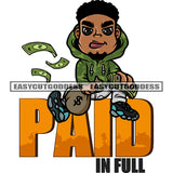 Paid In Full Quote African American Man Hand Holding Money Bag Afro Boy Sitting On Quote White Background Afro Boy Attitude Face SVG JPG PNG Vector Clipart Cricut Silhouette Cut Cutting