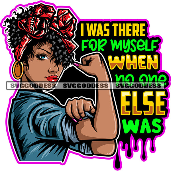 I Was There For Myself When No One Else Was Quote African American Fitness Woman Smile Face Afro Girls Wearing Hairband And Hoop Earing Color Dripping SVG JPG PNG Vector Clipart Cricut Silhouette Cut Cutting