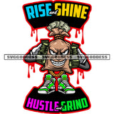 Rise And Shine Hustle And Grind Funny Money Bag Cartoon Character Smile Face Design Element Hand Holding Money Bundle Color Line Artwork Blood Dripping SVG JPG PNG Vector Clipart Cricut Silhouette Cut Cutting
