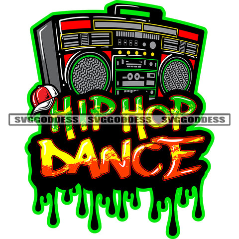 Hip Hop Dance Quote Music Box Design Element Radio Box Music Box White Background Color Dripping SVG JPG PNG Vector Clipart Cricut Silhouette Cut Cutting