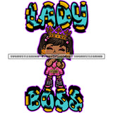 Lady Boss Quote African American Girls Standing And Hand Holding Money Note Crown On Head White Background Design Element SVG JPG PNG Vector Clipart Cricut Silhouette Cut Cutting