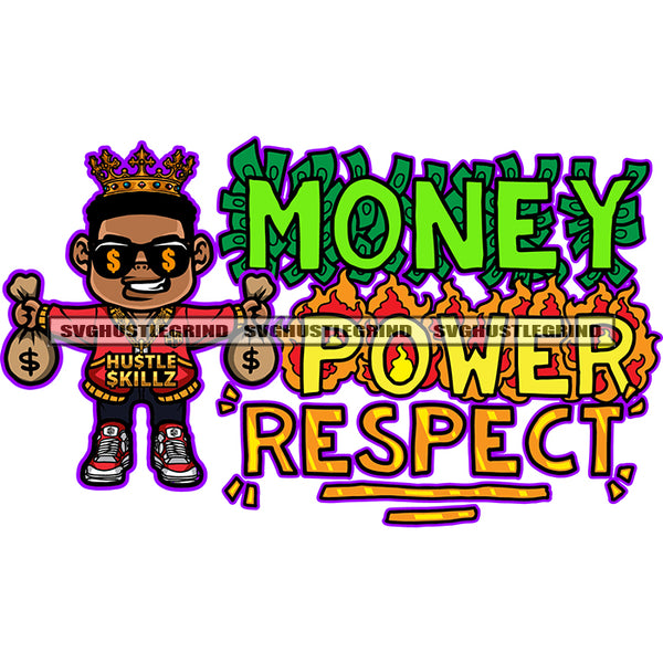 Money Power Respect Quote Smile Face African American Gangster Boy Hand Holding Money Bag Crown On Head Design Element Dollar Sign On Sunglass SVG JPG PNG Vector Clipart Cricut Silhouette Cut Cutting