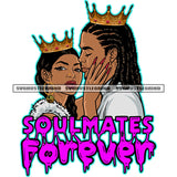 Soulmates Forever Quote African American Romantic Couple Smile Face Crown On Head Prince And Princess Long Nail Design Element Color Dripping SVG JPG PNG Vector Clipart Cricut Silhouette Cut Cutting