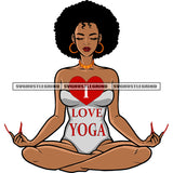 I Love Yoga Quote African American Woman Yoga Pose Melanin Woman Close Eyes Afro Hairstyle Wearing Hoop Earing White Background SVG JPG PNG Vector Clipart Cricut Silhouette Cut Cutting
