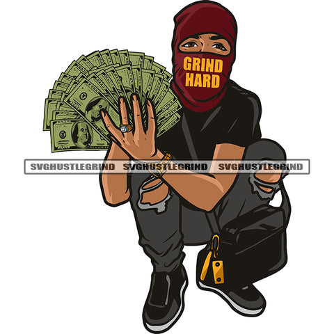 Grind Hard Quote On Mask Gangster African American Woman Sitting Pose Hand Holding Money Note Melanin Man Wearing Ski Mask Design Element White Background SVG JPG PNG Vector Clipart Cricut Silhouette Cut Cutting