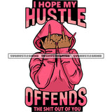 I Hope My Hustle Offends The Shit Out Of You Quote African American Woman Showing Double Hand Middle Finger Afro Woman Hide Face Design Element White Background SVG JPG PNG Vector Clipart Cricut Silhouette Cut Cutting