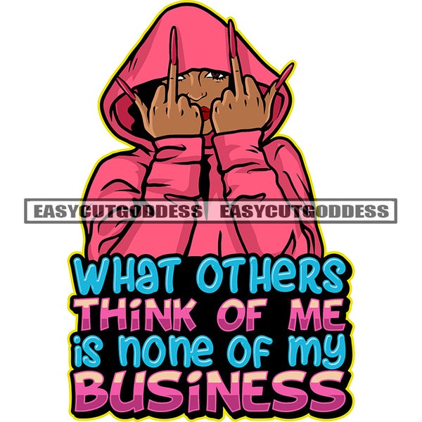 What Others Think Of Me Is None Of My Business Quote African American Woman Showing Double Hand Middle Finger Afro Woman Hide Face Design Element White Background SVG JPG PNG Vector Clipart Cricut Silhouette Cut Cutting