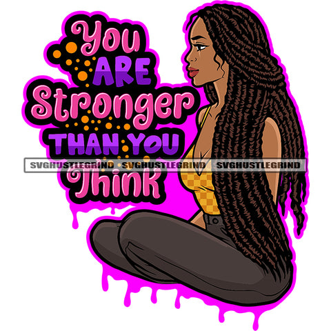 You Are Stronger Than You Think Quote African American Sexy Woman Sitting Pose Locus Long Hairstyle Design Element Color Line Artwork SVG JPG PNG Vector Clipart Cricut Silhouette Cut Cutting