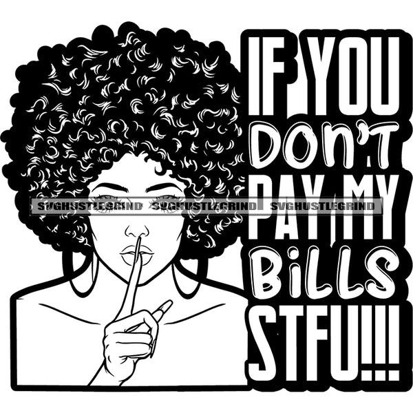 Mind Your Own Business Quote Black And White African American Woman Showing Keep Silent Pose Afro Girls Wearing Hoop Earing Afro Puffy Hairstyle Long Nail BW Design Element SVG JPG PNG Vector Clipart Cricut Silhouette Cut Cutting