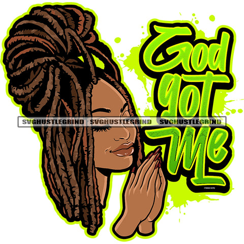 God Got Me Quote Smile Face Afro Girls Smile Face Locus Hair Style Hard Praying Hand Design Element Color Dripping White Background SVG JPG PNG Vector Clipart Cricut Silhouette Cut Cutting