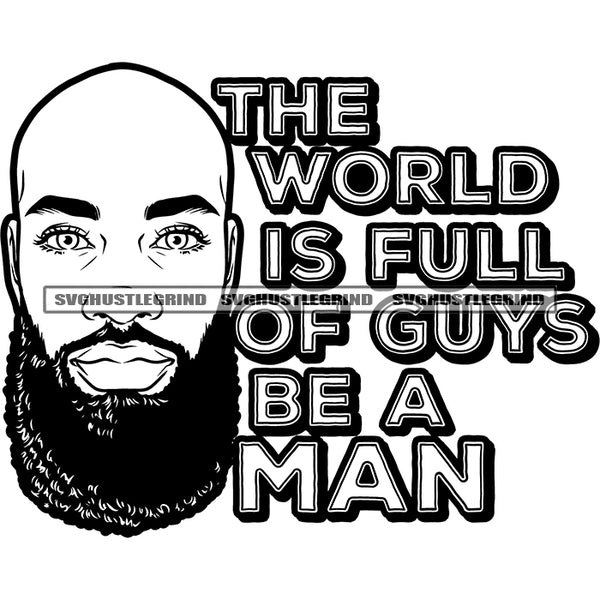 Black And White Strong Men Don't Have Attitude They Have Standards Quote Bald Head African American Man Smile Face Beard Style Design Element BW SVG JPG PNG Vector Clipart Cricut Silhouette Cut Cutting