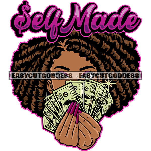 Self Made Quote Gangster African American Woman Hand Holding Money Note Hide Face Locus Short Hairstyle Afro Girls Long Nail Design Element SVG JPG PNG Vector Clipart Cricut Silhouette Cut Cutting