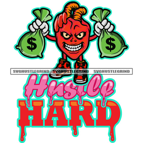 Hustle Hard Quote Color Dripping Heart Cartoon Character Smile Face Hand Holding Money Bag Design Element Cartoon Character Angry Face SVG JPG PNG Vector Clipart Cricut Silhouette Cut Cutting