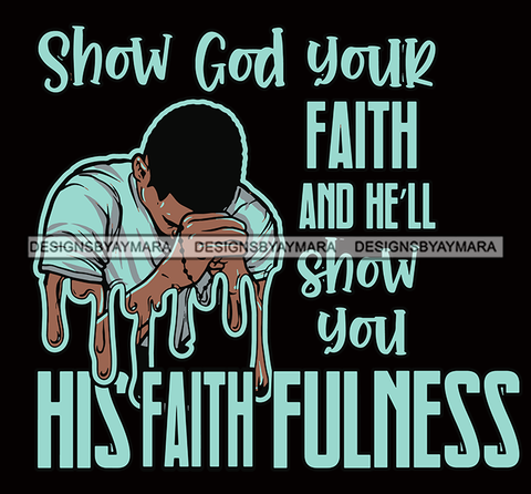 products/ShowGodYourFaithaaa.png