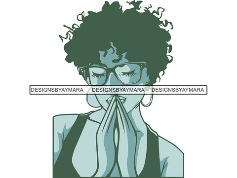 Woman Praying God Believe Religion Faith African American Ethnicity Afro Puffy Hair Life Quotes Spirit Awakening .SVG .EPS .PNG .Jpg Vector Clipart Cricut Circuit Cut Cutting