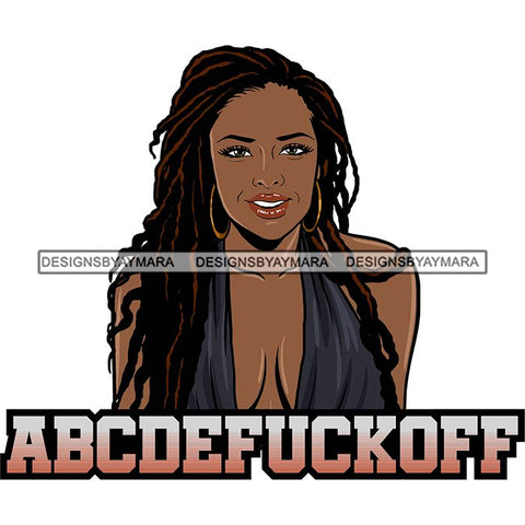 Afro Woman Dreadlocks Locs Hairstyle Gangster Bad Ass Quotes .SVG Cutting Files For Silhouette Cricut and More!