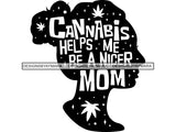 Weed Cannabis Marijuana SVG Quotes Cut Files