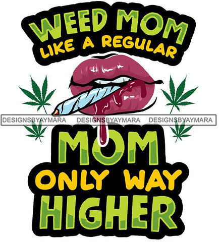 Marijuana Smoking Pot Joint Blunt Stoned High Life Weed Leaf Grass Relax Chill SVG Cutting Files