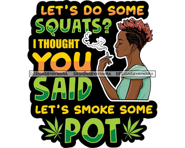 Woman Smoking Pot Joint Blunt Stoned High Life Weed Leaf Marijuana Grass Relax Chill SVG Cutting Files