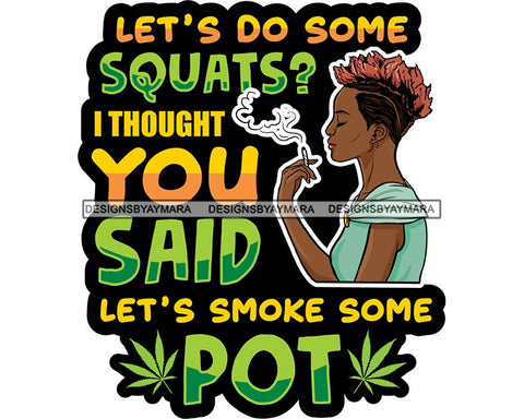 Woman Smoking Pot Joint Blunt Stoned High Life Weed Leaf Marijuana Grass Relax Chill SVG Cutting Files