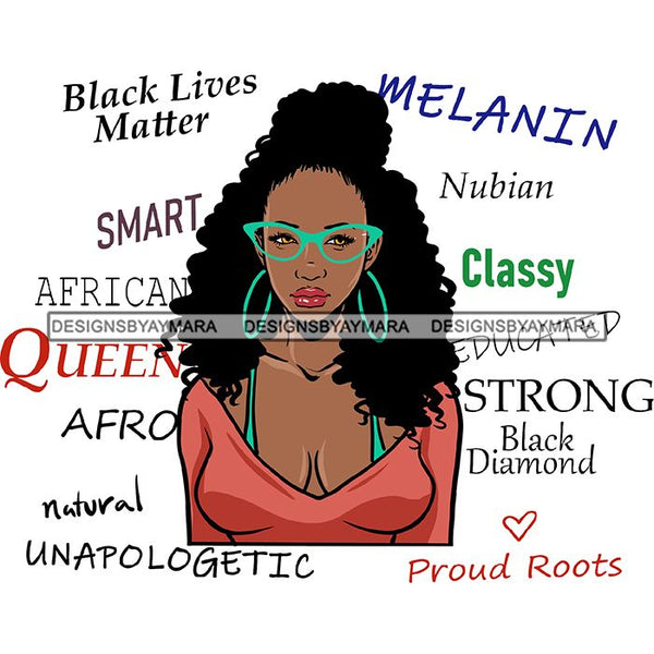 Afro Powerful Woman Life Quotes Unapologetic Strong Independent Educated Smart Queen SVG Cutting Files
