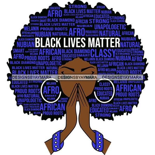 Black Lives Matter Afro Woman Praying Quotes Humanity Social Protest Justice SVG Vector Cut Files