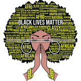 Black Lives Matter Afro Woman Praying Quotes Humanity Social Protest Justice SVG Vector Cut Files