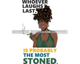 Woman Smoking Pot Joint Blunt Stoned High Life Weed Leaf Marijuana Grass Relax Chill SVG Cutting Files