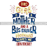 Bus Driver Cute Quotes PNG Files For Print Not For Cutting