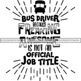 School Bus Driver Cute Quotes SVG Cut Files For Silhouette Cricut and More