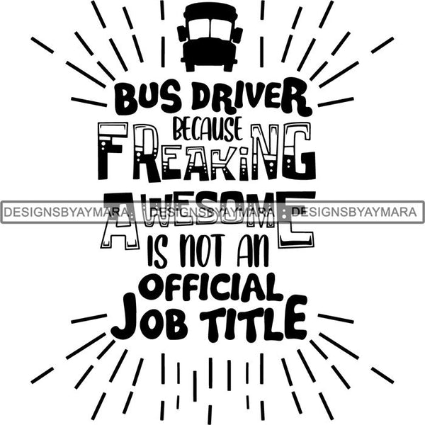 School Bus Driver Cute Quotes SVG Cut Files For Silhouette Cricut and More