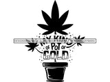 Weed Cannabis Marijuana SVG Quotes Cut Files