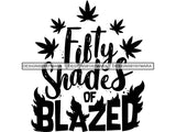 Weed Cannabis Marijuana SVG Quotes Cut Files