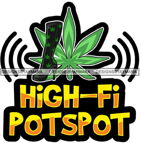 Marijuana Cannabis Hashish Weed Leaf Grass Dope 420 Hemp Pot Joint Blunt Stoned High Life SVG Cutting Files