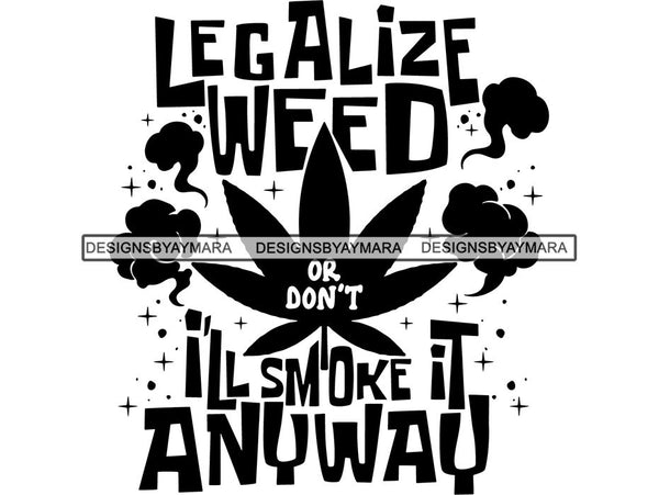 Weed Cannabis Marijuana SVG Quotes Cut Files