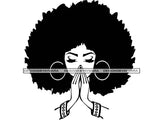 Afro Woman Praying God Believe Religion Faith African American Ethnicity Afro Puffy Hair Life Quotes Spirit Awakening .SVG .EPS .PNG .Jpg Vector Clipart Cricut Circuit Cut Cutting