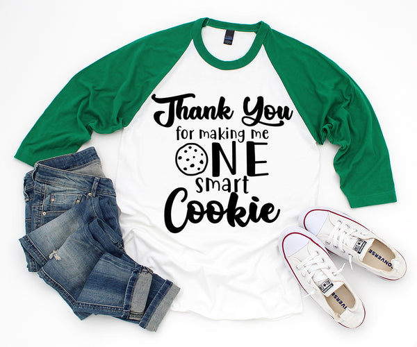 Thank you for making me one smart cookie SVG Quotes