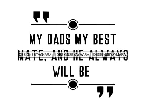 Father's Day Quotes SVG Dad Papi Papa My Hero True Love Man Kids Son Daughter Family Together .SVG .PNG .JPG .EPS Vector Clipart  Silhouette Cutting Cut Cricut