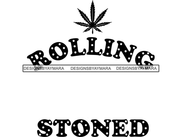 Blunt Weed Cannabis Medical Marijuana Pot Stone High Life Smoker Drug .SVG .EPS .PNG .JPG Vector Clipart Silhouette Cricut Circuit Cut Cutting